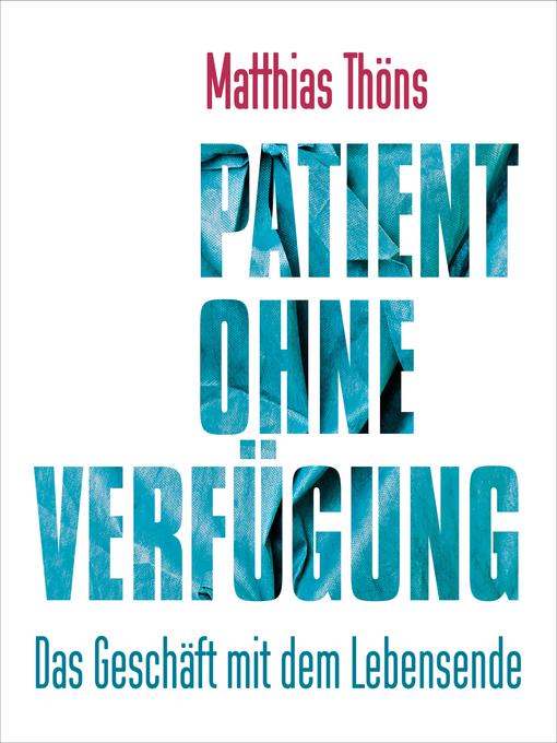 Title details for Patient ohne Verfügung by Matthias Thöns - Wait list
